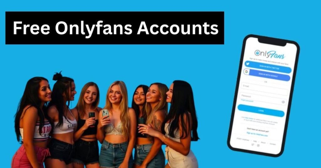 Free OnlyFans Accounts and Password