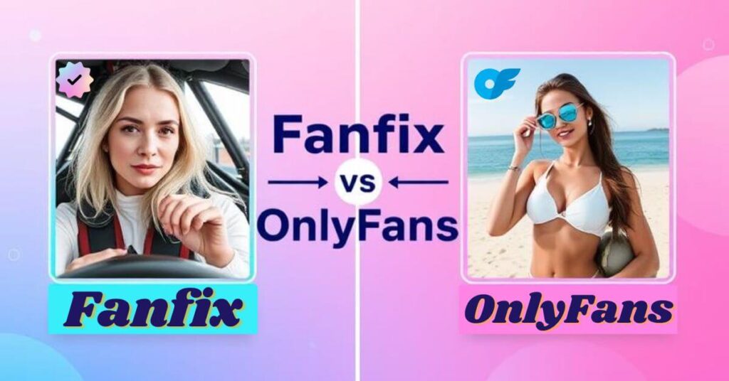 Fanfix vs OnlyFans